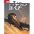 B-36 'Peacemaker' Units of the Cold War