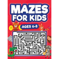 Mazes For Kids Ages 6-8: Maze Activity Book 6, 7, 8 year olds Children Maze Activity Workbook (Games, Puzzles, and Problem-Solving Mazes Activity Book