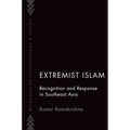 Extremist Islam: Recognition and Response in Southeast Asia
