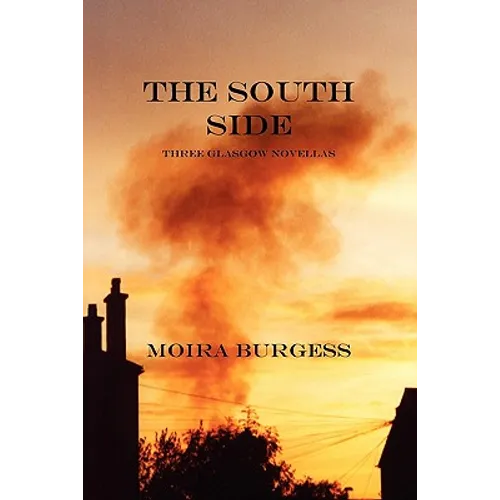 The South Side: Three Glasgow Novellas