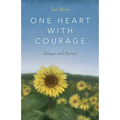 One Heart with Courage: Essays and Stories