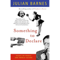 Something to Declare: Essays on France and French Culture