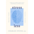Stress Less: 9 Habits from the Bible and Brain Science to Build Resilience and Reduce Anxiety - Biblically Sound - Research Informed