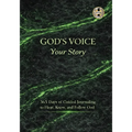 God's Voice Your Story: 365 Days of Guided Journaling to Hear, Know, and Follow God