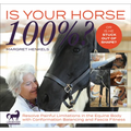 Is Your Horse 100%?: Resolve Painful Limitations in the Equine Body with Conformation Balancing and Fascia Fitness