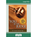 You Be the Judge (16pt Large Print Edition)