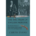 The Spectrum of English Murder: The Detective Fiction of Henry Lancelot Aubrey-Fletcher and G. D. H. and Margaret Cole