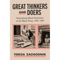 Great Thinkers and Doers: Networking Black Feminism in the Black Press, 1827-1927