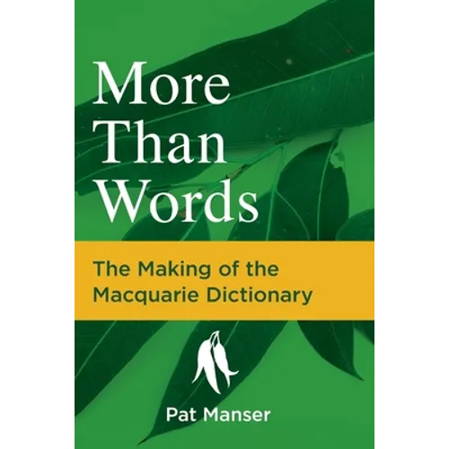 More than Words: The Making of the Macquarie Dictionary