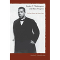 Booker T. Washington and Black Progress: Up from Slavery 100 Years Later