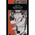 Poéticas de José María Lima: Tradición Y Sorpresa