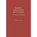 Early Ontario Settlers: A Source Book