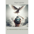 Le prisonnier particulier