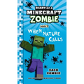Diary of a Minecraft Zombie Book 3: When Nature Calls