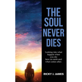 The Soul Never Dies