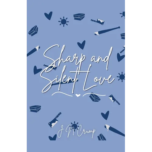 Sharp and Silent Love