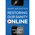 Restoring Our Sanity Online: A Revolutionary Social Framework