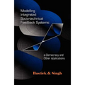 Modelling Integrated Socio-Technical Feedback Systems: E-Democracy and Other Applications