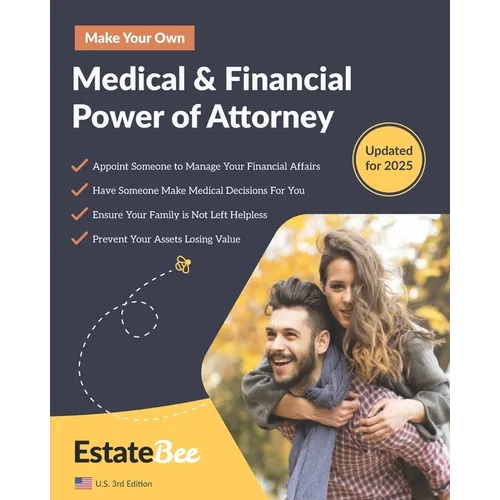 Make Your Own Medical & Financial Power of Attorney: A Step-By-Step Guide to Making a Power of Attorney....