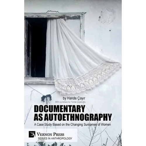 Documentary as Autoethnography: A Case Study Based on the Changing Surnames of Women