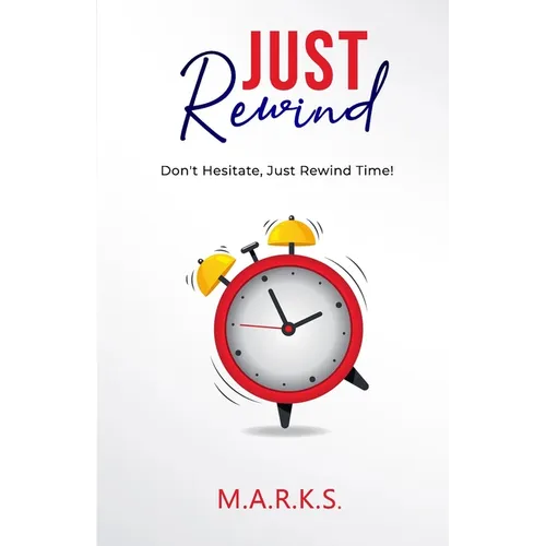 Just Rewind by M.A.R.K.S.