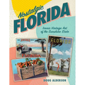 Nostalgic Florida: Iconic Vintage Art of the Sunshine State
