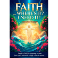 Faith ... Where's It? I Need It!