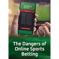 The Dangers of Online Sports Betting