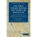 First Voyage Round the World by Magellan: Translated from the Accounts of Pigafetta and Other Contemporary Writers