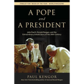 A Pope and a President: John Paul II, Ronald Reagan, and the Extraordinary Untold Story of the 20th Century