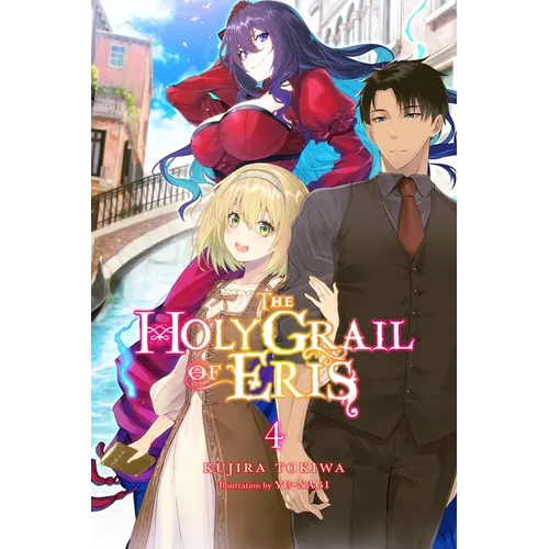 The Holy Grail of Eris, Vol. 4 (Light Novel): Volume 4