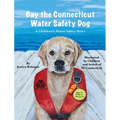 Bay the Connecticut Water Safety Dog: A Children's Water Safety Story