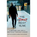 The Worst Best Year - A Mother and Son's Obstacle Through Cancer