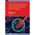 External Field and Radiation Stimulated Breast Cancer Nanotheranostics