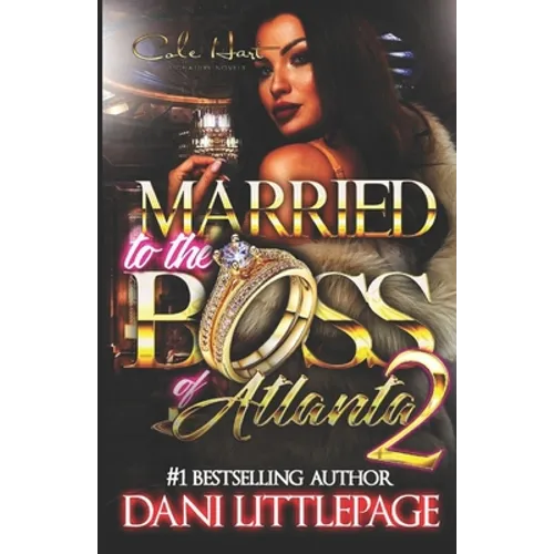 Married To The Boss Of Atlanta 2: An Urban Romance Novel
