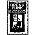 The Drunk Punk Workbook: A Step Working Guide to Getting Sober Without Gods or Masters