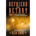 Befriend and Betray 2: More Stories from the Legendary Dea, FBI and Rcmp Infiltrator