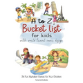 A to Z Bucket List for Kids with World Travel Cover Design: 26 Fun Alphabet Games for Your Children