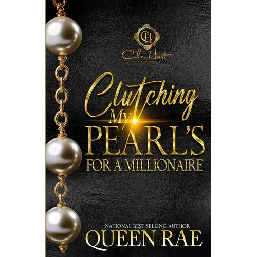 Clutching My Pearls For A Millionaire: An African American Romance