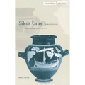 Silent Urns: Romanticism, Hellenism, Modernity