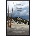 Ecological Consequences of Climate Change 2012: A Roberts Environmental Center Annual Snapshot