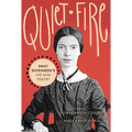 Quiet Fire: Emily Dickinson's Life and Poetry