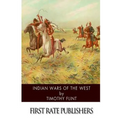Indian Wars of the West