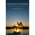 Dance into the World: Tanka Society of America Twentieth Anniversary Anthology