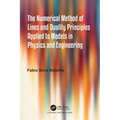 The Numerical Method of Lines and Duality Principles Applied to Models in Physics and Engineering