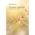 Summer Harvest: New & Selected Poems