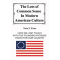 The Loss of Common Sense in Modern American Culture