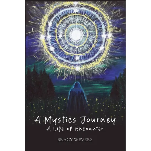 A Mystics Journey: A Life of Encounter