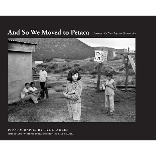 And So We Moved to Petaca: Portrait of a New Mexico Community