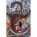 Hawktales: Stories from Northnest and Beyond